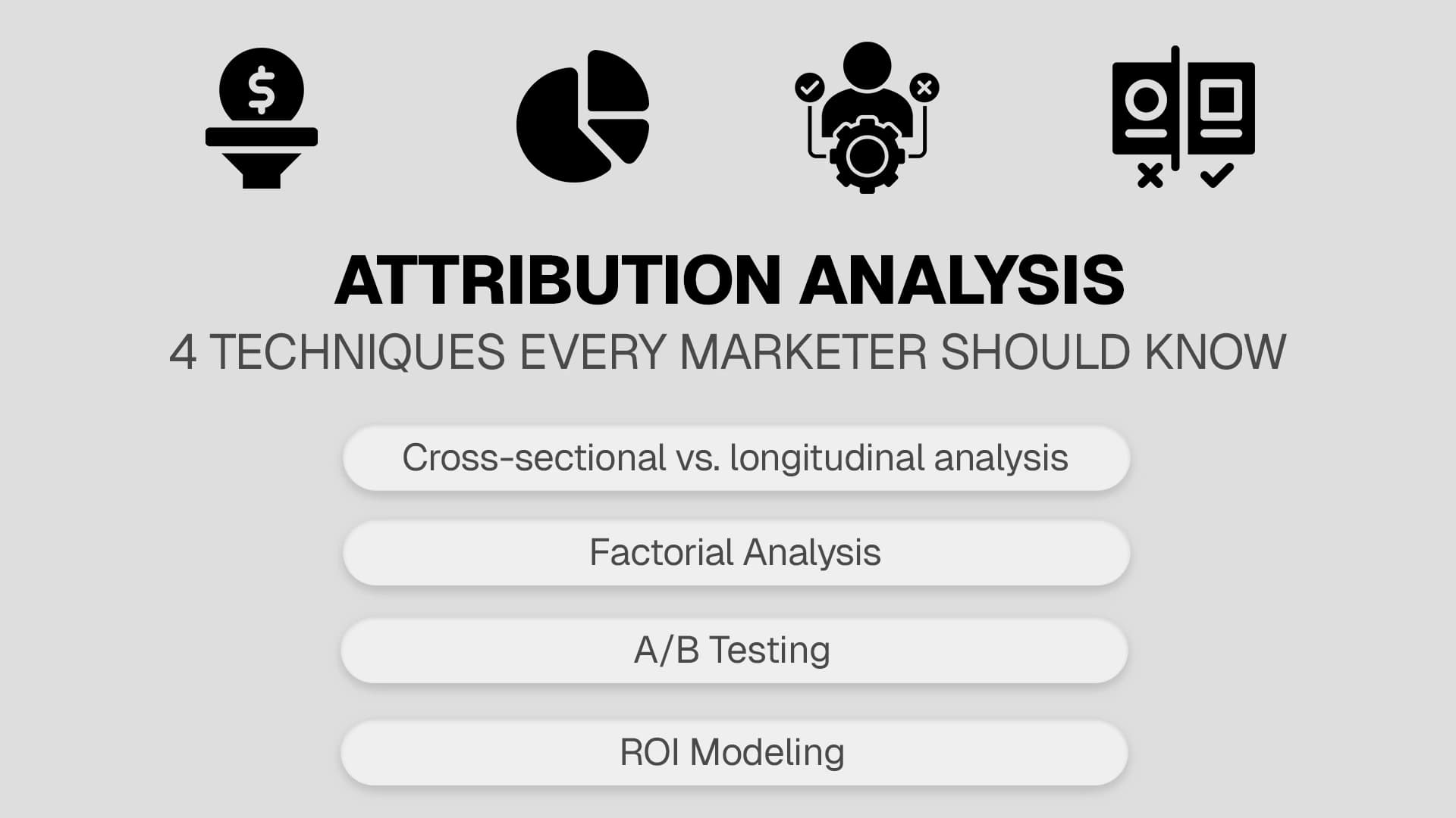 Attribution Analysis: 4 Techniques Every Marketer Should Master